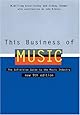 This Business of Music: The Definitive Guide to the Music Industry, Eighth Edition (Book & CD-ROM)