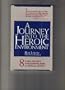 A Journey into the Heroic Environment: 8 Principles That Lead to Greater Productivity, Quality, Job Satisfaction, and P rofits
