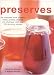 Search : Preserves: The Complete Book of Jams, Jellies, Pickles and Preserves