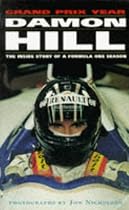 Damon Hill's Grand Prix Year: The Inside Story of a Formula One Season: 1