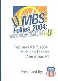 2004 Michigan Business School Follies
