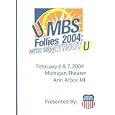 2004 Michigan Business School Follies by 