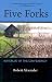 Five Forks: Waterloo of the Confederacy