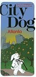 City Dog: Atlanta (City Dog series)