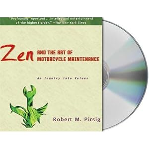 Zen and the Art of Motorcycle Maintenance: An Inquiry Into Values by Robert M. Pirsig and Michael Kramer