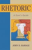 Rhetoric: A Users Guide