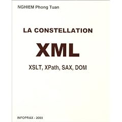 La constellation XML : XSLT, XPath, SAX, DOM (1C�d�rom)