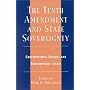The Tenth Amendment and State Sovereignty: Constitutional History and Contemporary Issues