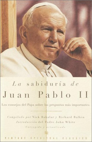 La Sabiduria de Juan Pablo II (Spanish Edition)