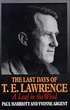 Review Sussex Academic Press  / The Last Days of T. E. Lawrence: A Leaf in the Wind