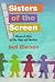 Book Sisters of the Screen: Women of Africa on Film, Video, and Television