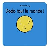 Dodo tout le monde !