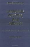 Language, Culture, And Society: An Introduction to Linguistic Anthropology