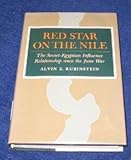 Red star on the Nile : the Soviet-Egyptian influence relationship since the June War