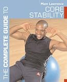 The Complete Guide to Core Stability (Complete Guides)