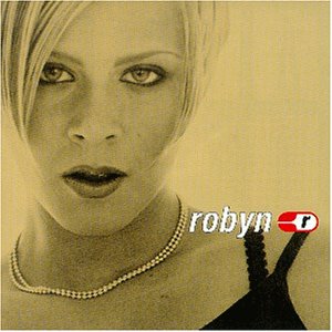 Robyn - Robyn Is Here (for Gsa,UK and - Zortam Music