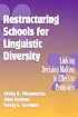 Restructuring Schools for Linguistic Diversity: Linking Decision Making to Effective Programs (Language and Literacy Series (Teachers College Pr))