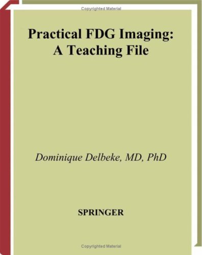 Practical FDG Imaging: A Teaching File