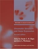 Chromatin Structure and Gene Expression (Frontiers in Molecular Biology)