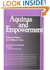 Aquinas and Empowerment: Classical Ethics for Ordinary Lives (Moral Traditions series)