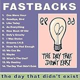 The Day That Didn't Exist by Fastbacks
