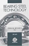 Bearing Steel Technology, ASTM STP 1419 (Astm Special Technical Publication// Stp)