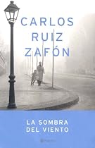 La Sombra del Viento = Shadow of the Wind (Autores Espanoles E Iberoamericanos)