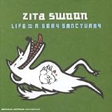 Zita Swoon -  Life=A Sexy Sanctuary