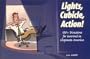 Lights, Cubicle, Action! 100+ Directives for Survival in Corporate America