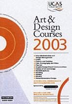 Art and Design Courses: 2003 (Complete Guides)