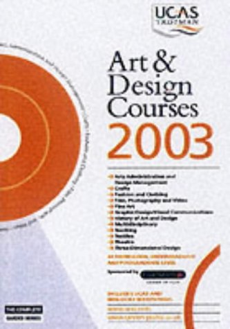 Art and Design Courses: 2003 (Complete Guides)