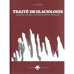 Trait� de glaciologie, tome 1. Glace, neige et hydrologie nivale