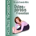 Classical Stretch: Osteoporosis Prevention [DVD] [Region 1] [US Import] [NTSC]