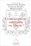 Contraception : contrainte ou liberte ?