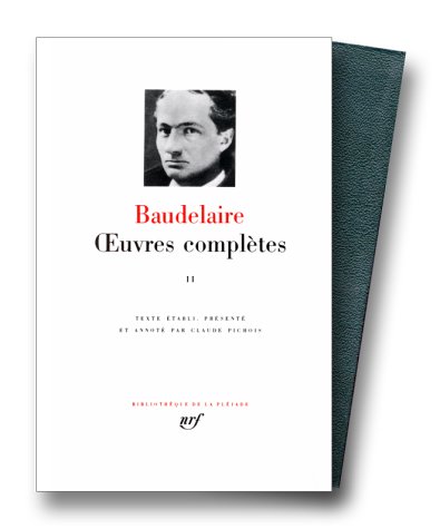 Baudelaire : Oeuvres Compl�tes, tome 2