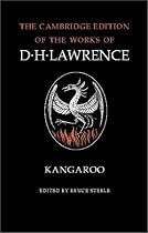 The Complete Novels of D. H. Lawrence 11 Volume Set: Kangaroo (Cambridge Edition of the Works of D.H. Lawrence) (The Cambridge Edition of the Works of D. H. Lawrence)