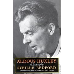 Aldous Huxley: A Biography
