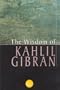 The Wisdom Of Gibran: Aphorisms and Maxims (Wisdom Library)