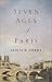 Seven Ages of Paris