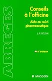 Conseils à l officine : Guide du suivi pharmaceutique