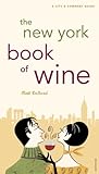 The New York Book of Wine: A City and Company Guide