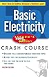 Basic electricity - [electronic resource]  : based on Schaum's Outline of basicelectricity  : by Milton Gussow ; abridgment editor, William T. Smith.