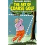 The Art of Coarse Golf