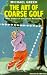 The Art of Coarse Golf (Art of Coarse)
