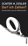 Darf ich Zahlen?: Geschichten aus der Mathematik