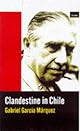 Clandestine in Chile: The Adventures of Miguel Littin