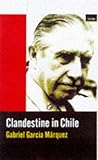 Clandestine in Chile : the adventures of Miguel Littín