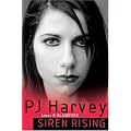 PJ Harvey: Siren Rising book cover