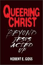 Queering Christ: Beyond Jesus Acted Up
