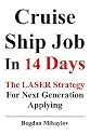 Cruise Ship Job In 14 Days: The LASER Strategy for Next Generation Applying